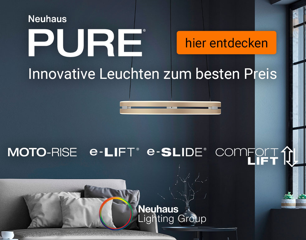 Neuhaus Pure - Innovative Leuchten zum besten Preis - hier entdecken